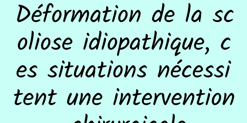 Déformation de la scoliose idiopathique, ces situations nécessitent une intervention chirurgicale