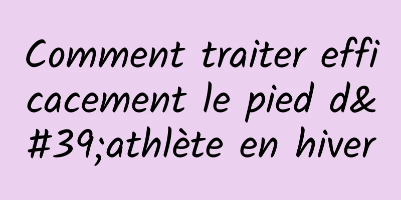 Comment traiter efficacement le pied d'athlète en hiver