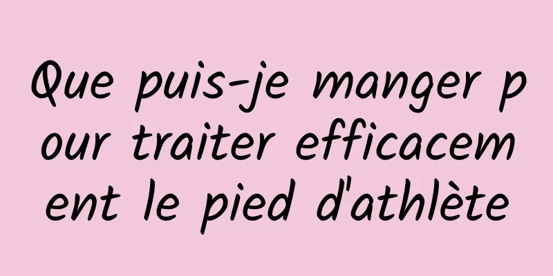 Que puis-je manger pour traiter efficacement le pied d'athlète