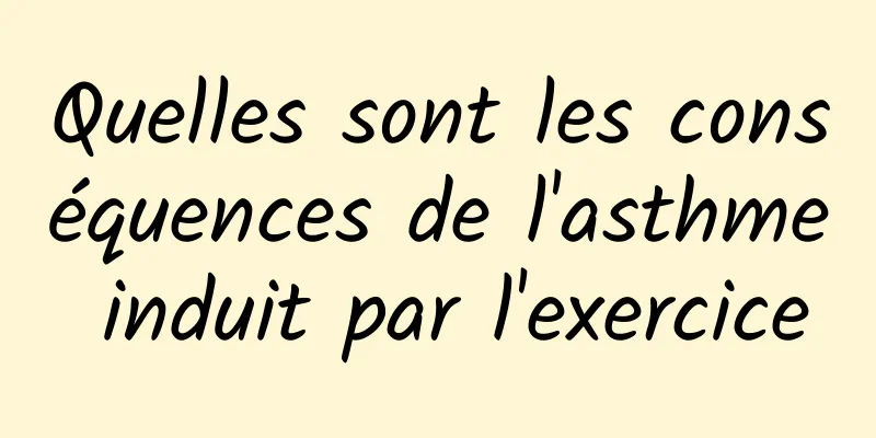 Quelles sont les conséquences de l'asthme induit par l'exercice