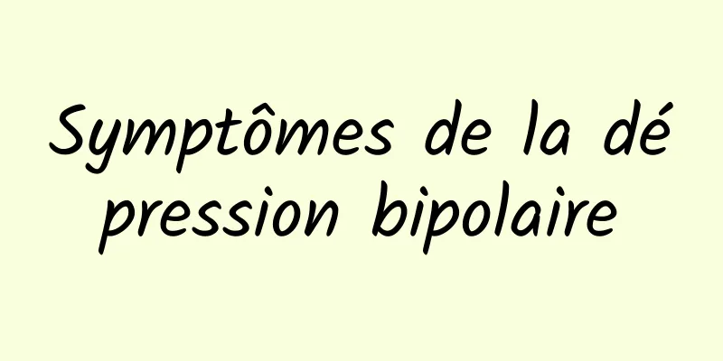 Symptômes de la dépression bipolaire