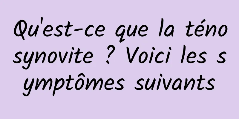 Qu'est-ce que la ténosynovite ? Voici les symptômes suivants