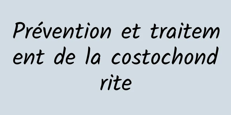 Prévention et traitement de la costochondrite