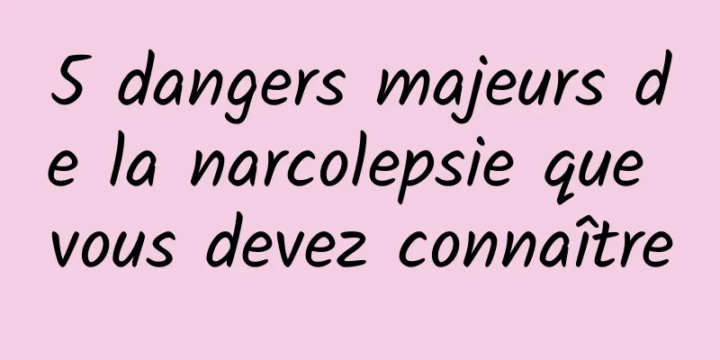 5 dangers majeurs de la narcolepsie que vous devez connaître