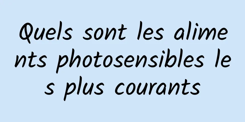 Quels sont les aliments photosensibles les plus courants