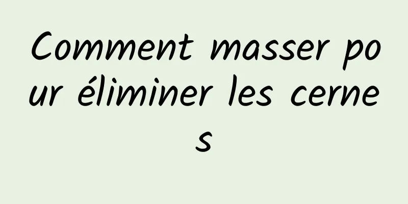 Comment masser pour éliminer les cernes