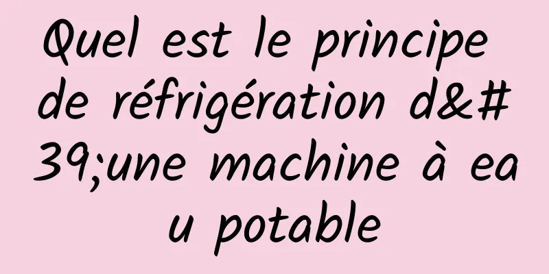 Quel est le principe de réfrigération d'une machine à eau potable