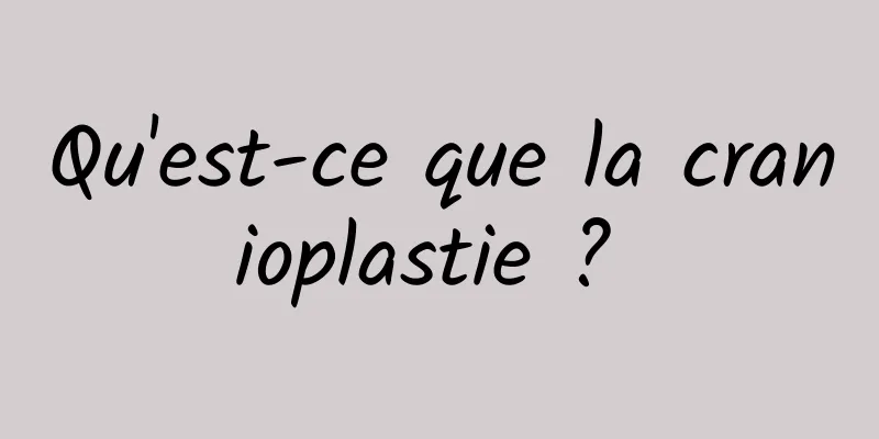 Qu'est-ce que la cranioplastie ? 