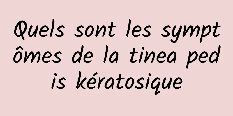 Quels sont les symptômes de la tinea pedis kératosique