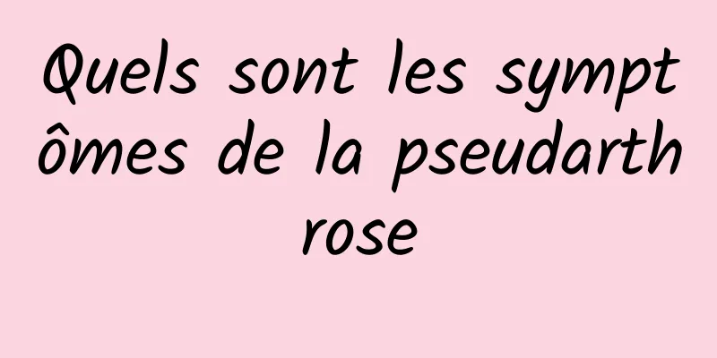 Quels sont les symptômes de la pseudarthrose
