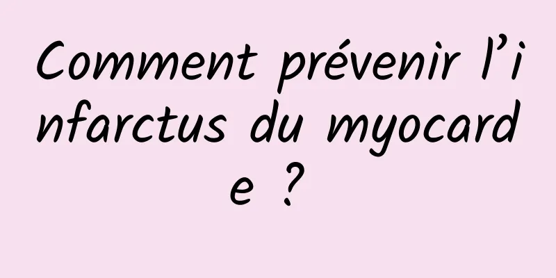 Comment prévenir l’infarctus du myocarde ? 