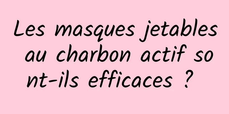 Les masques jetables au charbon actif sont-ils efficaces ? 