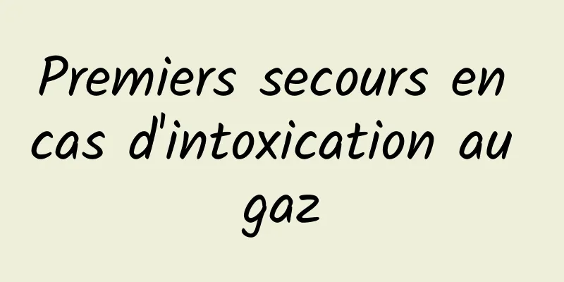 Premiers secours en cas d'intoxication au gaz