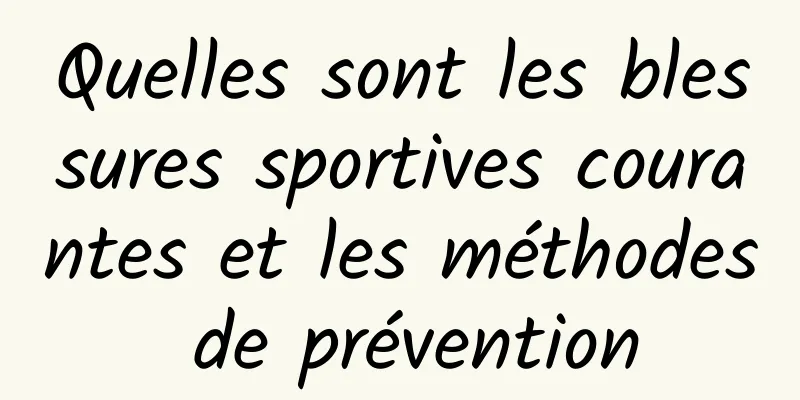 Quelles sont les blessures sportives courantes et les méthodes de prévention