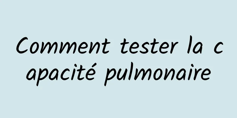 Comment tester la capacité pulmonaire