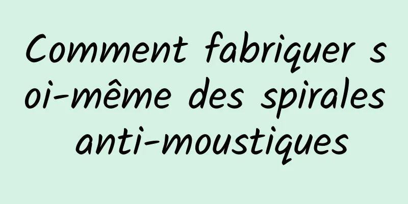 Comment fabriquer soi-même des spirales anti-moustiques