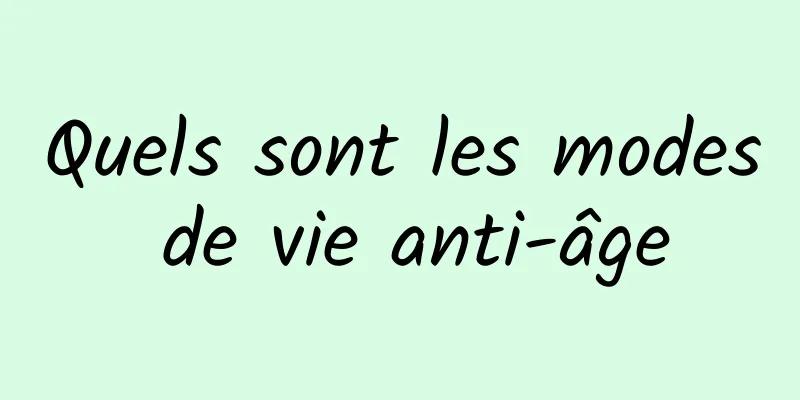 Quels sont les modes de vie anti-âge