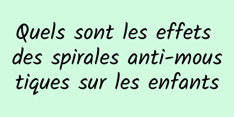 Quels sont les effets des spirales anti-moustiques sur les enfants