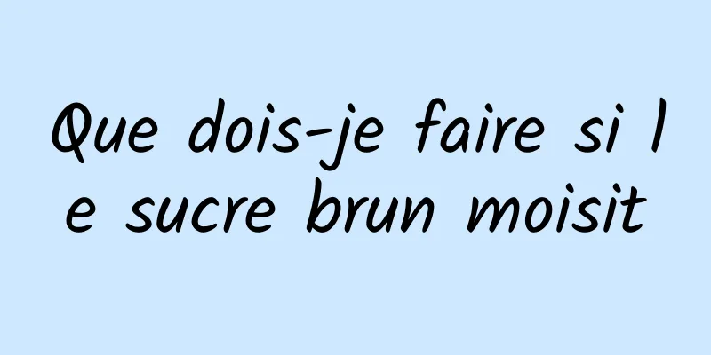 Que dois-je faire si le sucre brun moisit