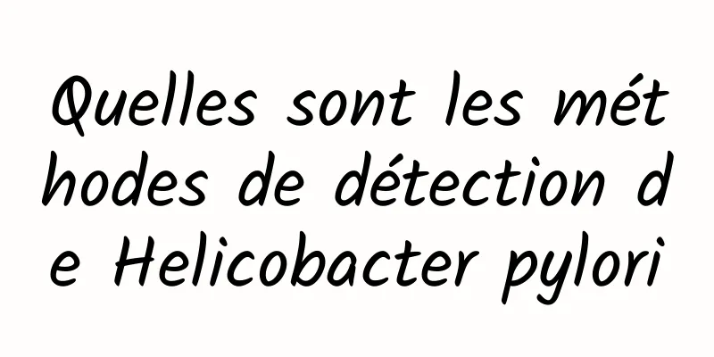 Quelles sont les méthodes de détection de Helicobacter pylori