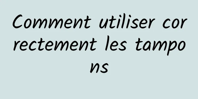 Comment utiliser correctement les tampons