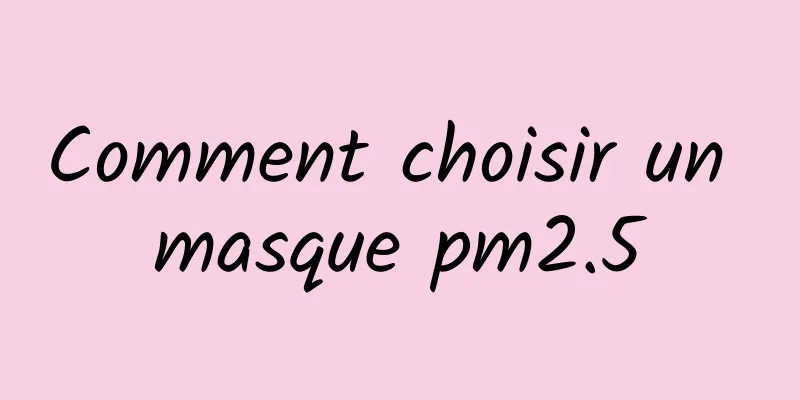 Comment choisir un masque pm2.5