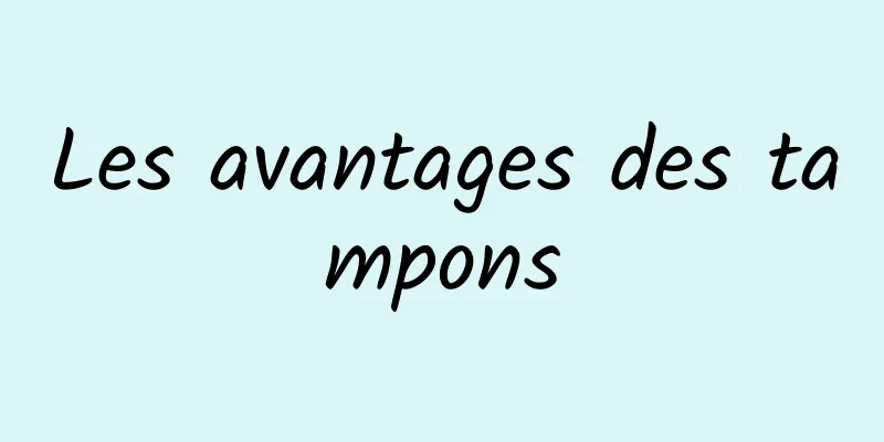 Les avantages des tampons