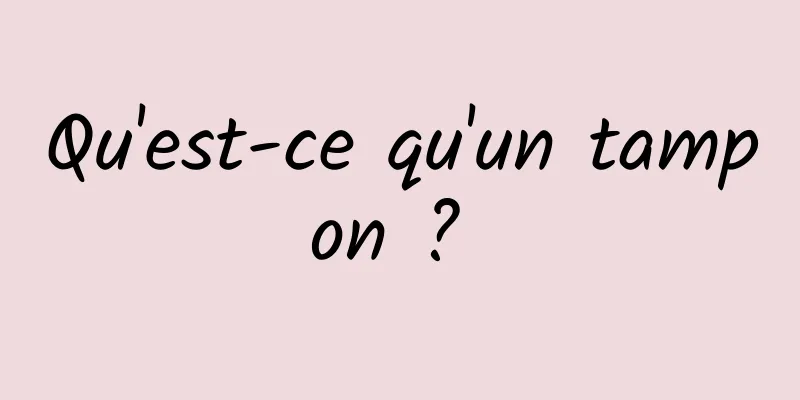 Qu'est-ce qu'un tampon ? 