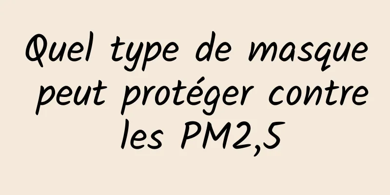 Quel type de masque peut protéger contre les PM2,5