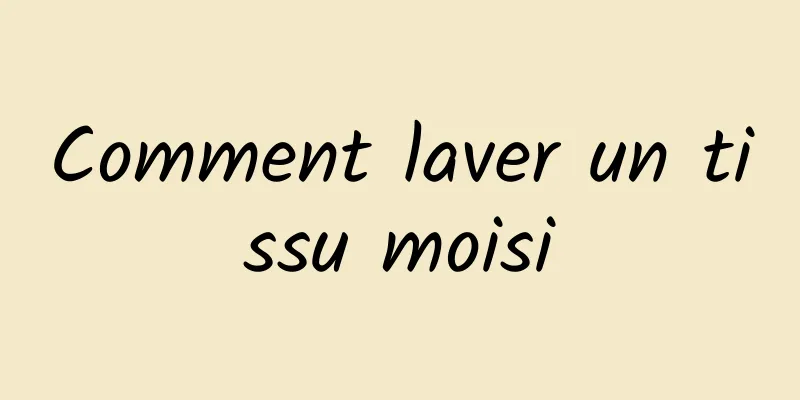 Comment laver un tissu moisi