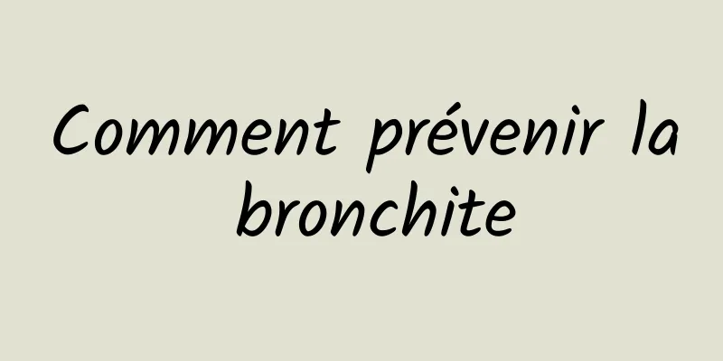 Comment prévenir la bronchite