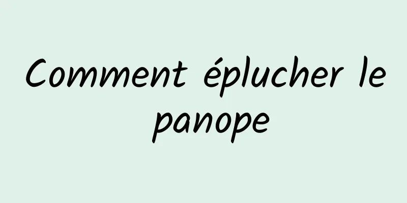 Comment éplucher le panope