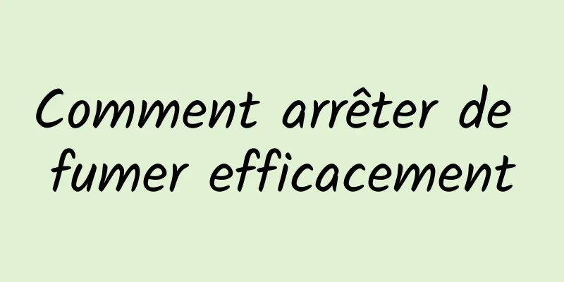 Comment arrêter de fumer efficacement