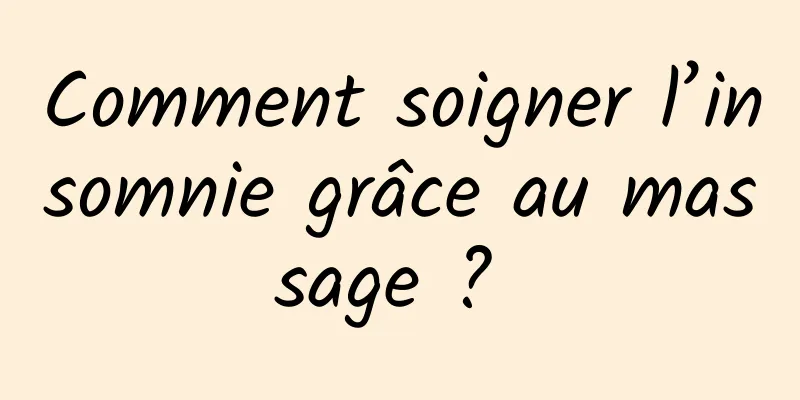 Comment soigner l’insomnie grâce au massage ? 