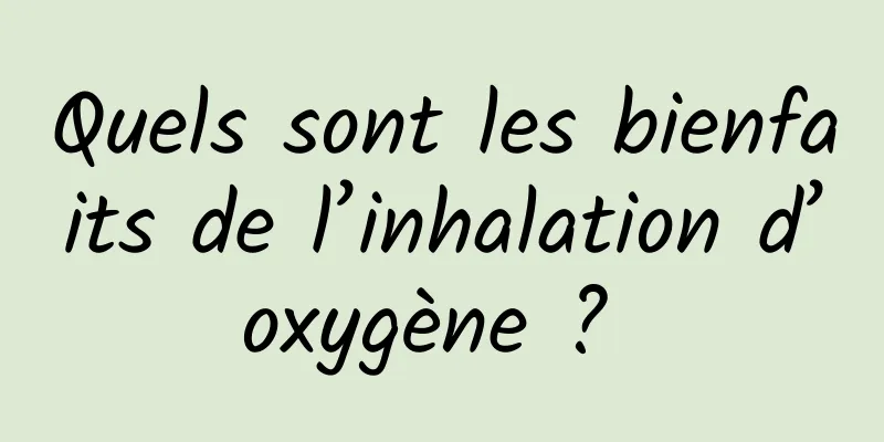 Quels sont les bienfaits de l’inhalation d’oxygène ? 