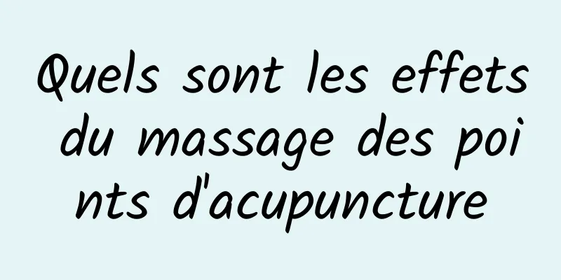 Quels sont les effets du massage des points d'acupuncture