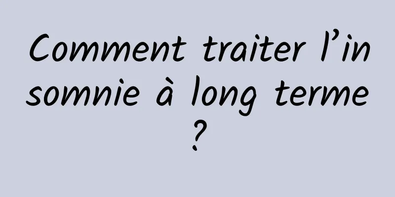 Comment traiter l’insomnie à long terme ? 