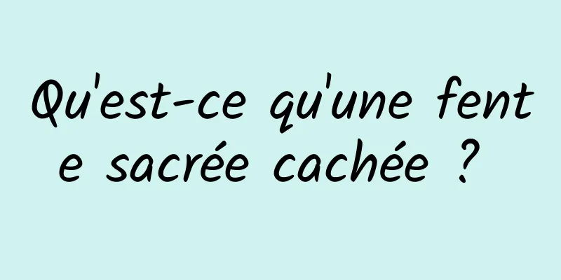 Qu'est-ce qu'une fente sacrée cachée ? 