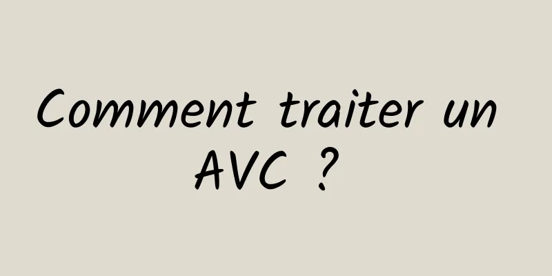 Comment traiter un AVC ? 