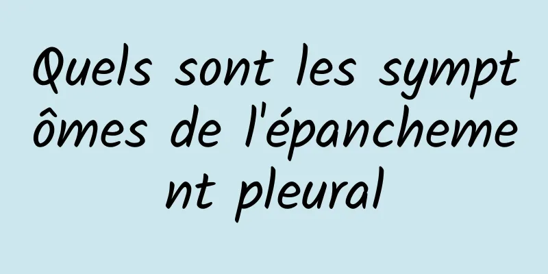 Quels sont les symptômes de l'épanchement pleural