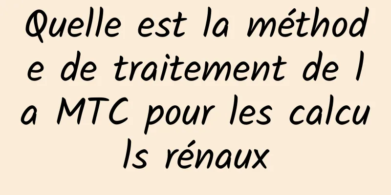 Quelle est la méthode de traitement de la MTC pour les calculs rénaux