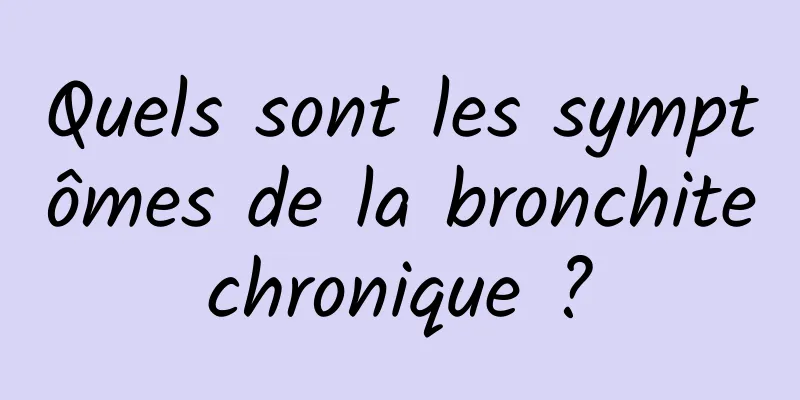 Quels sont les symptômes de la bronchite chronique ? 