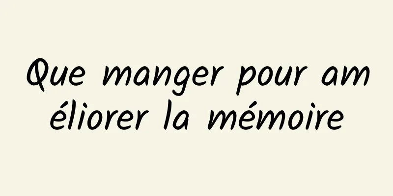 Que manger pour améliorer la mémoire