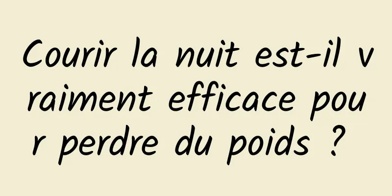 Courir la nuit est-il vraiment efficace pour perdre du poids ? 