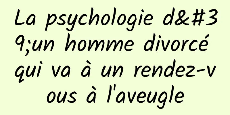 La psychologie d'un homme divorcé qui va à un rendez-vous à l'aveugle