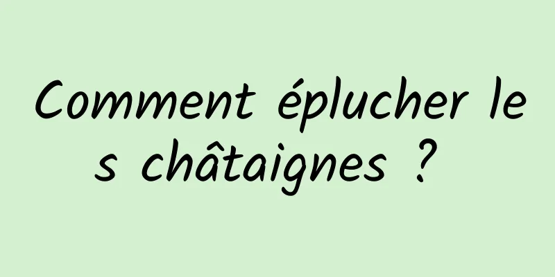 Comment éplucher les châtaignes ? 