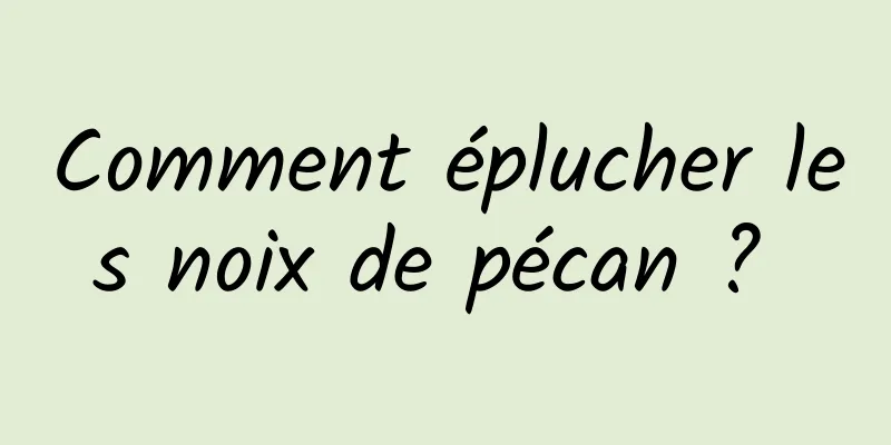 Comment éplucher les noix de pécan ? 