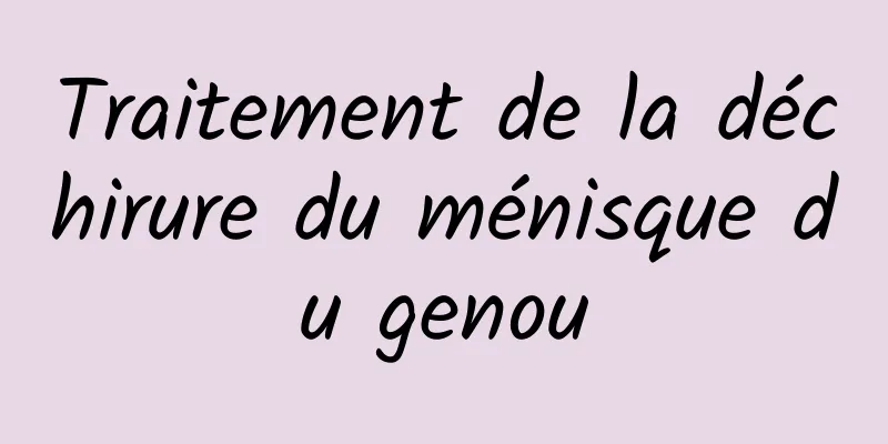 Traitement de la déchirure du ménisque du genou