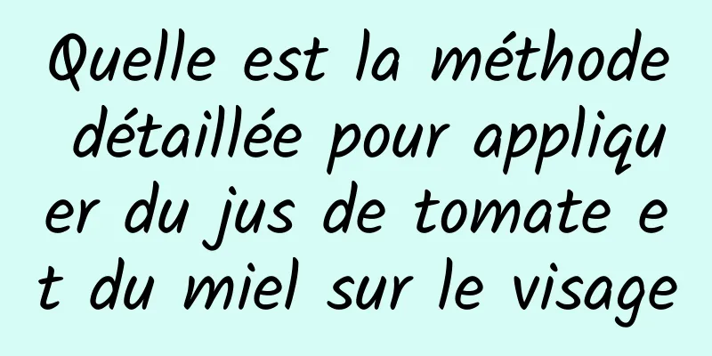 Quelle est la méthode détaillée pour appliquer du jus de tomate et du miel sur le visage