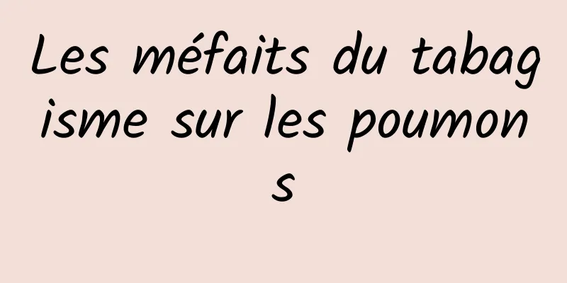 Les méfaits du tabagisme sur les poumons